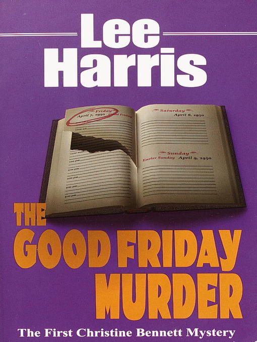 Title details for The Good Friday Murder by Lee Harris - Available